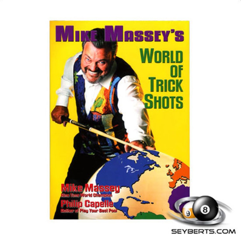 Mike Massey's World Of Trick Shots with Phil Capelle Book